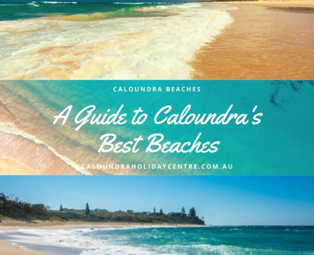 a guide to the best beaches in Caloundra